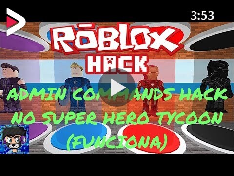 Roblox Hack Script Admin Commands Hack No Super Hero Tycoon Btools Kill All E Outros دیدئو Dideo - how to hack roblox games for admin